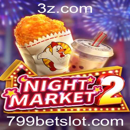 NightMarket2: Descubra a Emoção do Jogo e as Regras de Ouro do 799 Bet